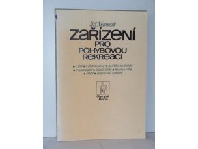 Zařízení pro pohybovou rekreaci : kde, s čím a na čem denně cvičit