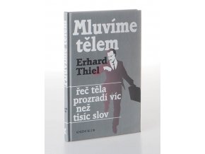 Mluvíme tělem : řeč těla prozradí víc než tisíc slov