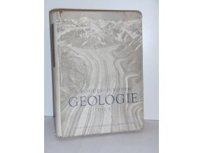 Geologie. 1. díl, Všeobecná geologie