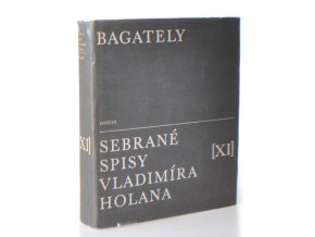 Bagately : sebrané spisy Vladimíra Holana XI