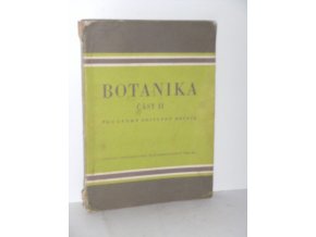 Botanika : Učebnice pro sedmý postupný ročník všeobecně vzdělávacích škol. Část 2