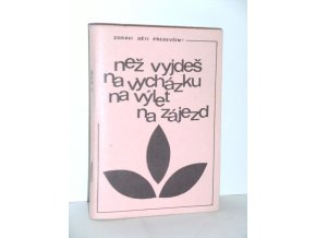 Než vyjdeš na vycházku, na výlet, na zájezd