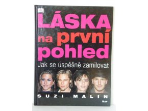 Láska na první pohled : jak se úspěšně zamilovat