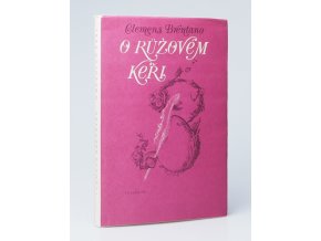 O růžovém keři : Pět pohádkových příbéhů pro malé i velké