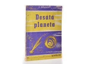 Desátá planeta : Fantastická reportáž o cestě do vesmíru