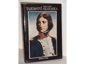 Tajemství skarabea : životopisný román Napoleona Bonaparte : pro čtenáře od 11 let