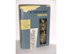 Klíč k určování dřevin na území ČSSR planě rostoucích a častěji pěstovaných