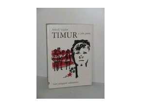 Timur a jeho parta : Mimočítanková četba pro školy všeobec. vzdělávací  (1975)