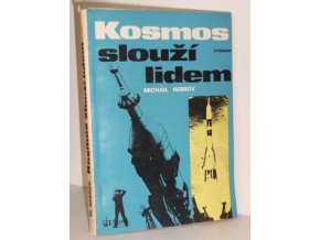 Kosmos slouží lidem : Hvězdná odysea : Stráž nad planetou : Dílna ve vesmíru : Magie čísel : Co přinese kosmos v budoucnosti