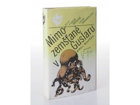 Mimozemšťané v Guslaru : Soubor vědecko-fantastických povídek a novel