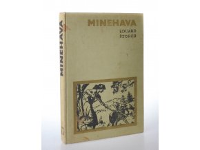 Minehava : obraz života nejstarších osadníků v naší vlasti (1969)