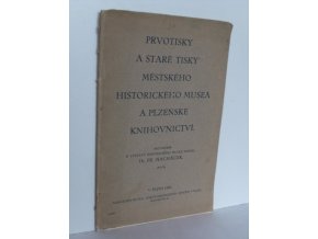 Prvotisky a staré tisky Městského historického musea a plzeňské knihovnictví