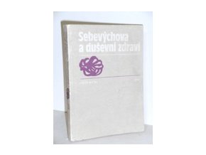 Sebevýchova a duševní zdraví (1984)