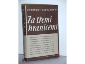 Za třemi hranicemi : črty o kulturním životě Západu (1952-1956)