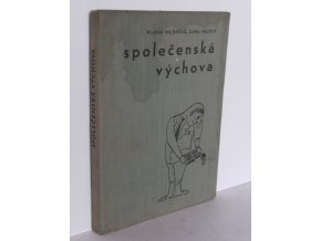 Společenská výchova pro učební obory číšník a prodavač a pro studijní obory provoz a ekonomika hotelových služeb a provoz a ekonomika cestovního ruchu