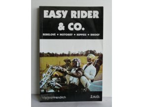 Easy Rider & Co : rebelové, motorky, hippies a drogy ve filmu