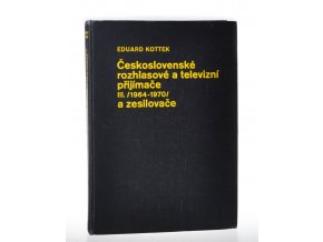 Československé rozhlasové a televizní přijímače III (1964 až 1970) a zesilovače