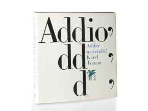Addio' mecenáši!