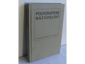 Polygrafické názvosloví : polygraf. příručka