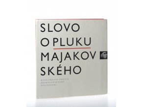 Slovo o pluku Majakovského : lyrika, agitace, poemy, dokumenty