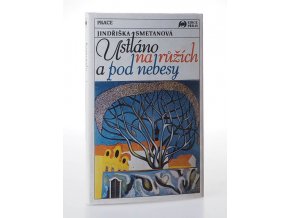 Ustláno na růžích a pod nebesy (1991)