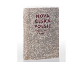 Nová česká poesie : výbor z veršů 20. století