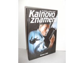 Kainovo znamení : tři příběhy o zločinu a trestu