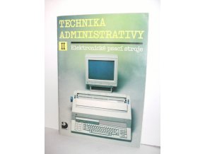 Technika administrativy II : Elektronické psací stroje : Učebnice pro střední školy