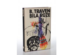 Bílá růže : (Román z Mexika) (1979)