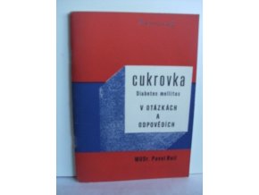 Cukrovka (Diabetes mellitus) v otázkách a odpovědích