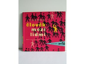 Člověk mezi lidmi : čtení o společenském chování