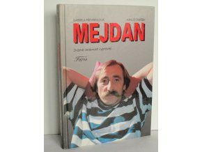 Mejdan : Známé osobnosti vyprávějí