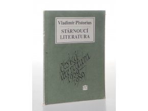 Stárnoucí literatura : (česká literatura 1969-1989)