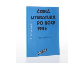 Česká literatura po roce 1945 z ptačí perspektivy : pro studenty 4. ročníků středních škol (1990)