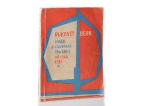 Rukověť dějin české a slovenské literatury od roku 1918 : Pom. kn. pro učit. stř. všeob. vzděl. šk. a stř. odb. šk