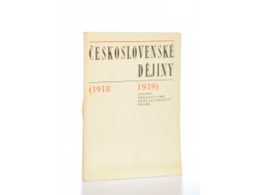 Československé dějiny (1918-1939) : učební text pro 3. a 4. ročník gymnázií a 2. ročník středních odborných škol