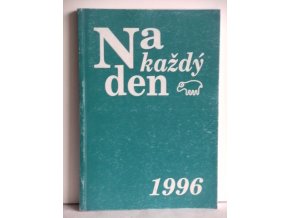 Na každý den 1996 - pomůcka pro četbu Písma