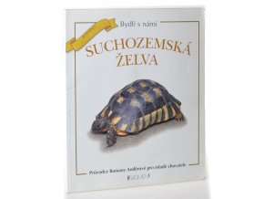 Suchozemská želva : průvodce Romany Anděrové pro mladé chovatele