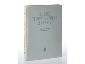 Klinika tělovýchovného lékařství : celostátní vysokoškolská učebnice