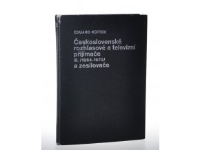Československé rozhlasové a televizní přijímače III (1964 až 1970) a zesilovače
