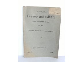 Pravopisná cvičení : doplněk k Mateřídoušce i k jiným mluvnicím. Pro IV. šk. rok