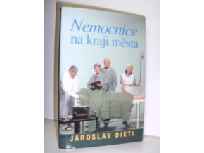 Nemocnice na kraji města : televizní román podle stejnojmenného seriálu (1996)