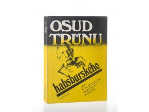 Osud trůnu habsburského (1985)