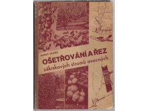 Ošetřování a řez zákrskových stromů ovocných (1943)