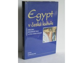 Egypt v české kultuře přelomu devatenáctého a dvacátého století