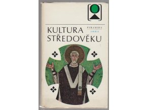 Kultura středověku : několik pohledů do středověké kultury (1972)