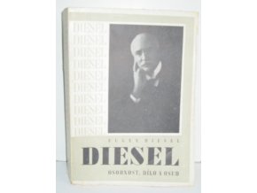 Diesel : Osobnost, dílo a osud