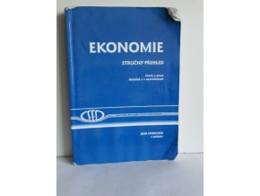 Ekonomie : stručný přehled : teorie a praxe aktuálně a v souvislostech
