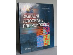 Digitální fotografie pro pokročilé