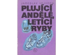 Plující andělé, letící ryby